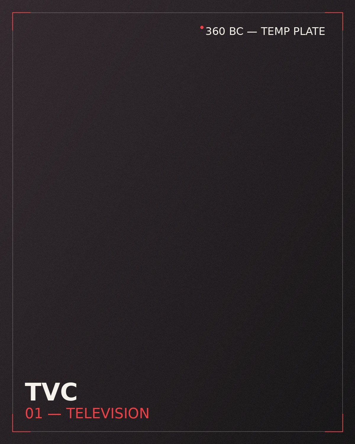 TVC production still — placeholder, to be replaced with 360 BC footage